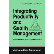 Integrating Productivity and Quality Management, 2nd Edition, Revised and Expanded